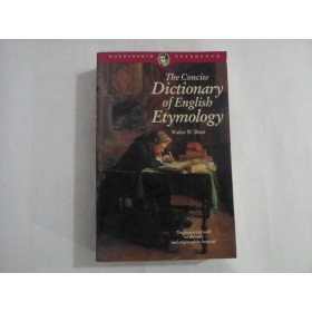 THE CONCISE DICTIONARY OF ENGLISH ETYMOLOGY  -  WALTER W. SKEAT